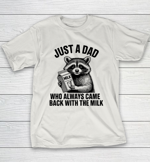 Funny Raccoon Just A Dad Who Always Came Back With The Milk Youth T-Shirt 9