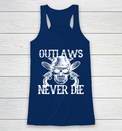 Outlaws Never Die shirt skull biker Racerback Tank 6