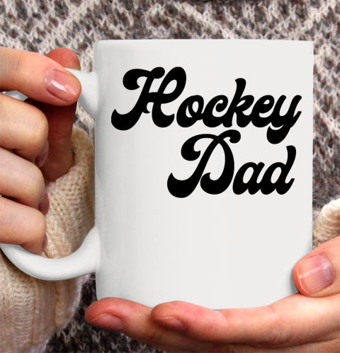 Father's Day Funny Gift Ideas Apparel  Hockey dad Ceramic Mug 11oz