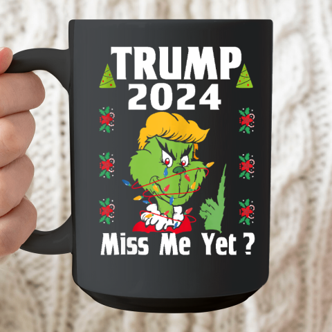 Trump Shirt Miss Me Yet Donald 2024 I'll Be Back Patriotic Ceramic Mug 15oz