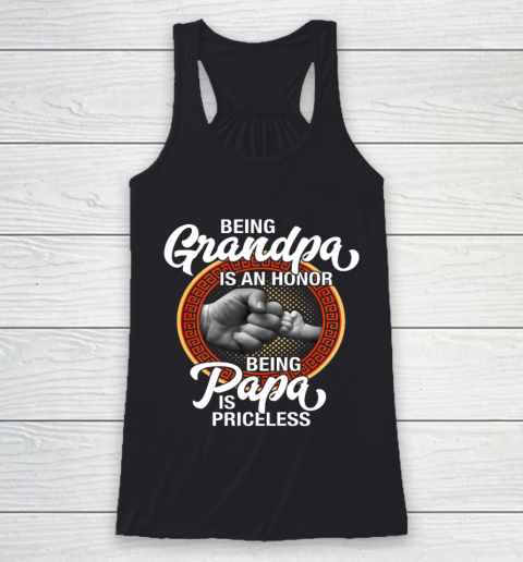 Being Grandpa Is An Honor Being PaPa is Priceless Father Day Racerback Tank