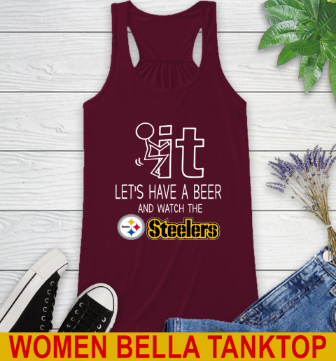 Pittsburgh Steelers Football NFL Let's Have A Beer And Watch Your Team Sports Racerback Tank 2