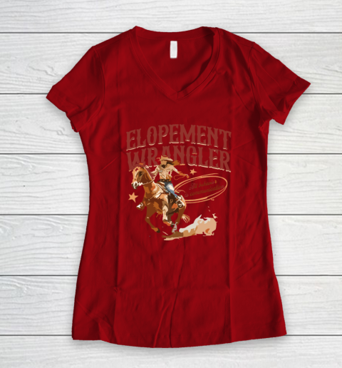Cowgirl Elopement Wrangler All Behavior Is Communication Women's V-Neck T-Shirt 5