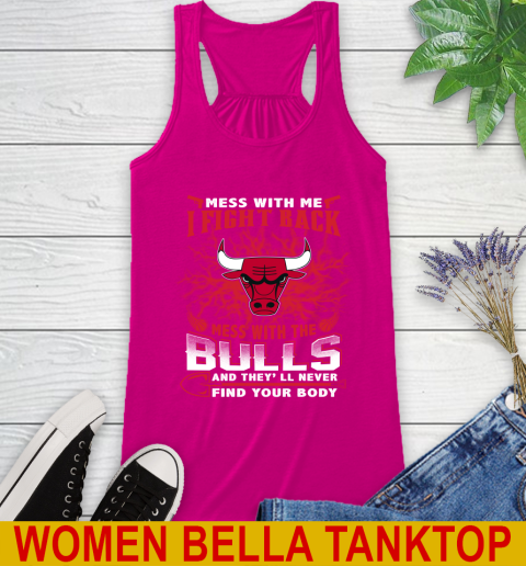NBA Basketball Chicago Bulls Mess With Me I Fight Back Mess With My Team And They'll Never Find Your Body Shirt Racerback Tank 6