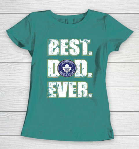 NHL Toronto Maple Leafs Hockey Best Dad Ever Family Shirt Women's T-Shirt 10