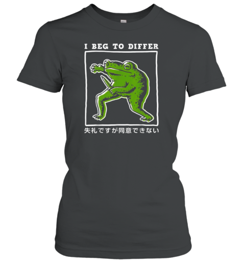 I Beg To Differ Frog Japanese Women's T-Shirt