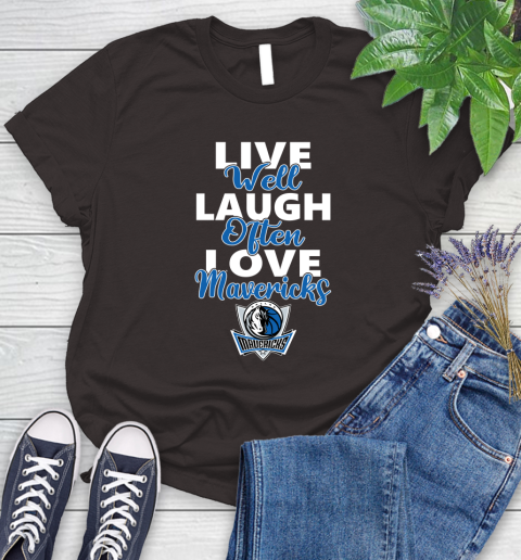 NBA Basketball Dallas Mavericks Live Well Laugh Often Love Shirt Women's T-Shirt 9