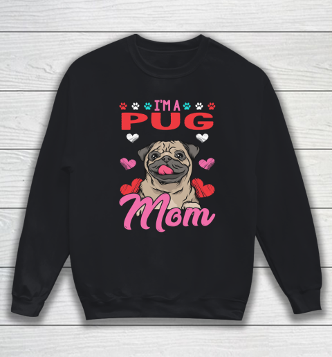 Mother's Day Funny Gift Ideas Apparel  A Pug Mom T Shirt Sweatshirt