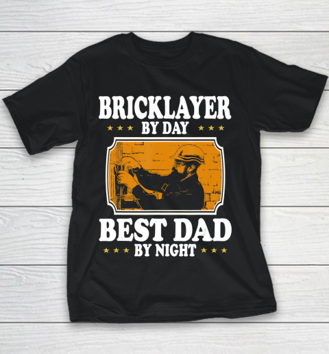 Father gift shirt Vintage Bricklayer by day best Dad by night lovers gift papa T Shirt Youth T-Shirt