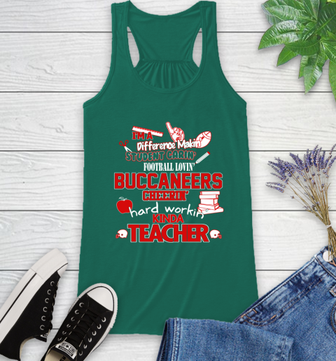 Tampa Bay Buccaneers NFL I'm A Difference Making Student Caring Football Loving Kinda Teacher Racerback Tank 6