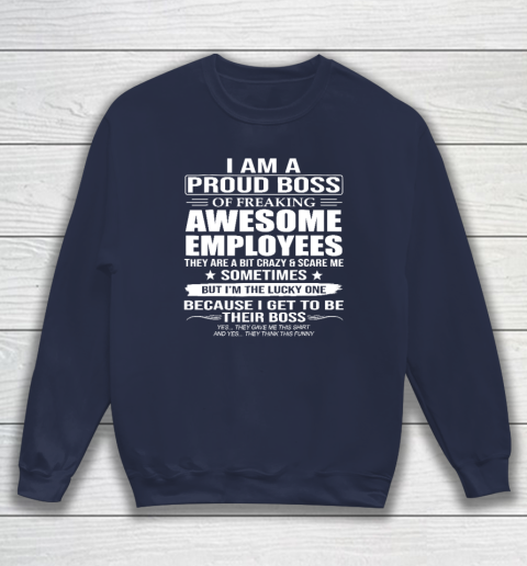 I Am A Proud Boss Of Freaking Awesome Employees Sweatshirt 2