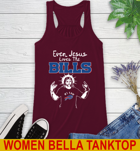 Buffalo Bills NFL Football Even Jesus Loves The Bills Shirt Racerback Tank 2