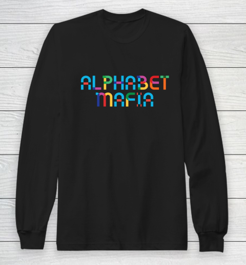 Alphabet Mafia Pride Gay LGBT Pride Long Sleeve T-Shirt
