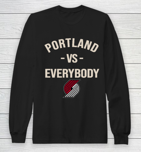 Portland Trail Blazers Vs Everybody Long Sleeve T-Shirt