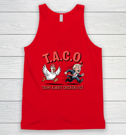 Political Trending TACO Trump Always Chickens Out Funny Tank Top 3