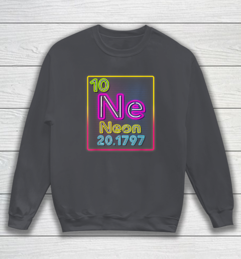 Neon Element Of The Chemistry Periodic Table For Scientists Sweatshirt 3