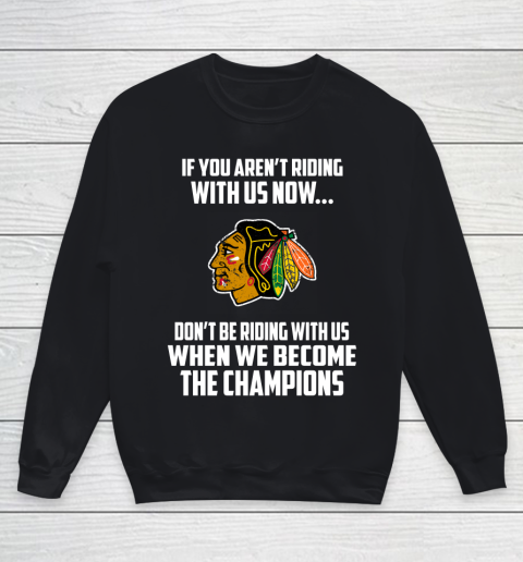 NHL Chicago Blackhawks Hockey We Become The Champions Youth Sweatshirt
