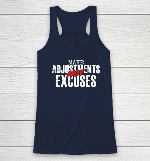 Make Adjustments Not Excuses Racerback Tank 5