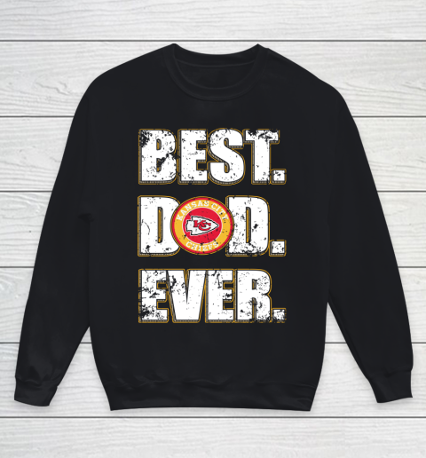 NFL Kansas City Chiefs Football Best Dad Ever Family Shirt Youth Sweatshirt