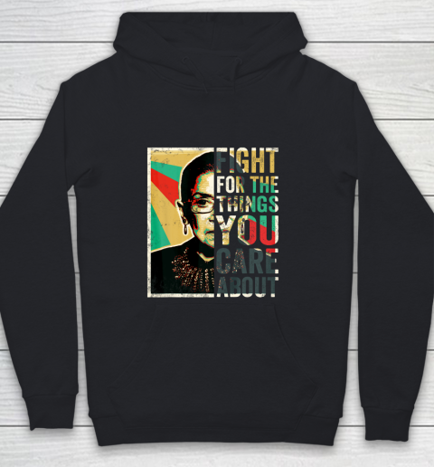 Notorious RBG Shirt Fight For The Things You Care About Vintage Rbg Youth Hoodie