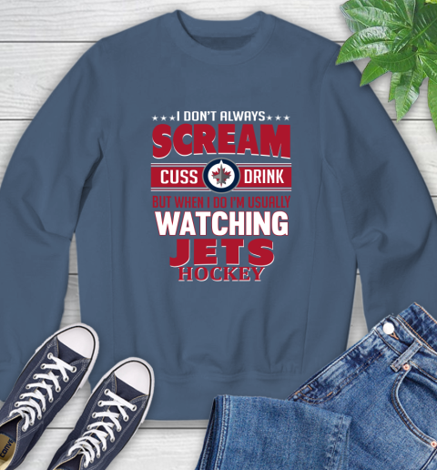 Winnipeg Jets NHL Hockey I Scream Cuss Drink When I'm Watching My Team Sweatshirt 8
