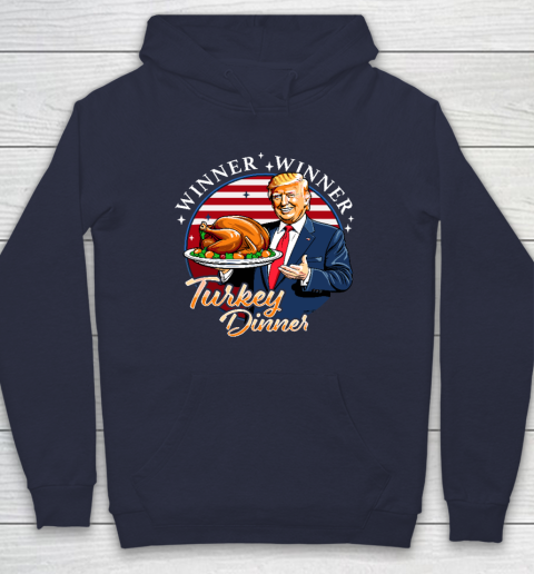 Humor Funny Trump Winner Winner Turkey Dinner Thanksgiving Hoodie 2