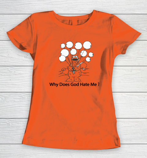 Cookie Monster Why Does God Hate Me Women's T-Shirt 2