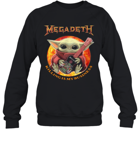 Baby Yoda Hug Megadeth Guitar Killing My Business Sweatshirt