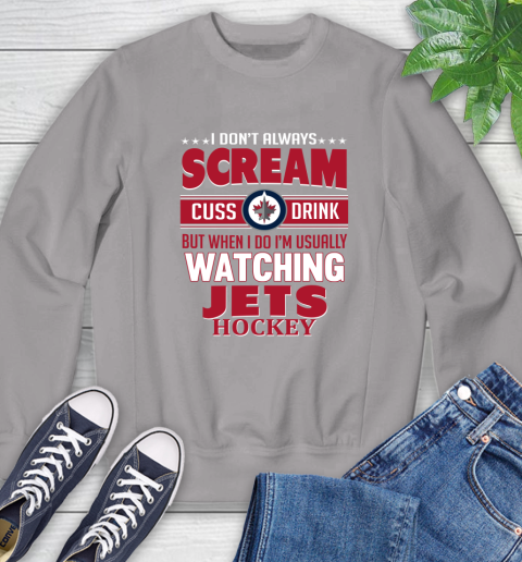 Winnipeg Jets NHL Hockey I Scream Cuss Drink When I'm Watching My Team Sweatshirt 5