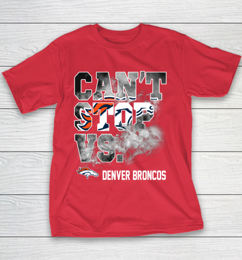 NFL Denver Broncos Can't Stop Vs Youth T-Shirt 7