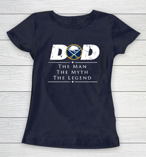 Buffalo Sabres NHL Ice Hockey Dad The Man The Myth The Legend Women's T-Shirt 2