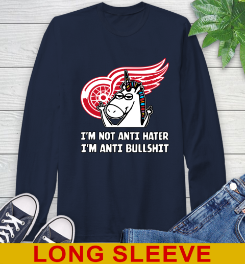 Detroit Red Wings NHL Hockey Unicorn I'm Not Anti Hater I'm Anti Bullshit Long Sleeve T-Shirt 4