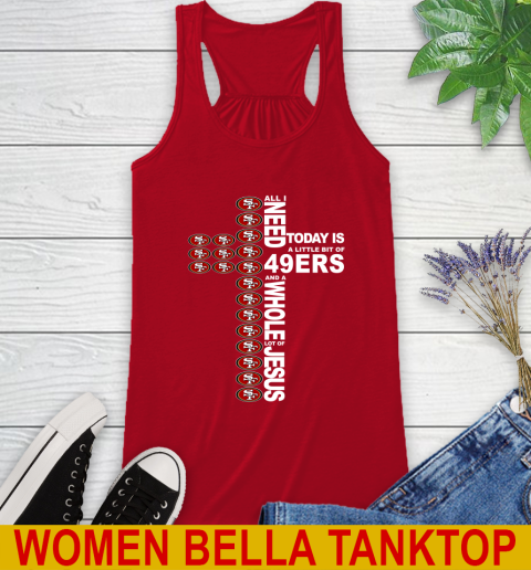 NFL All I Need Today Is A Little Bit Of San Francisco 49ers Cross Shirt Racerback Tank 5 NFL All I Need Today Is A Little Bit Of San Francisco 49ers Cross Shirt Racerback Tank - Image 5