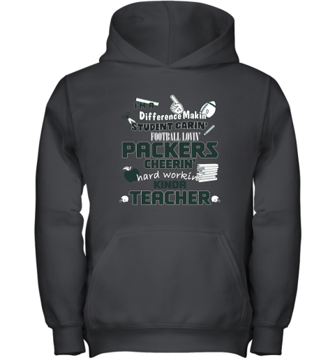 Green Bay Packers NFL I'm A Difference Making Student Caring Football Loving Kinda Teacher Youth Hoodie