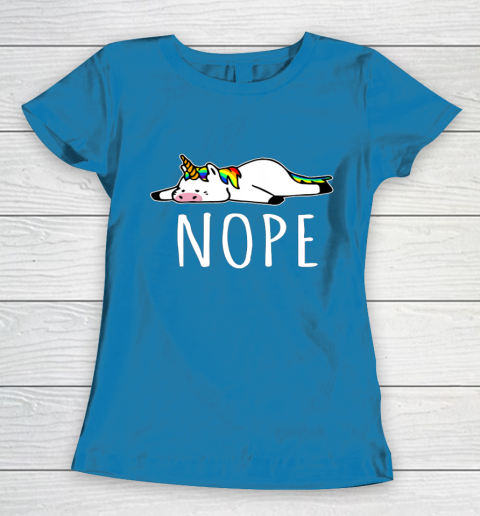 Nope Unicorn T Shirt Nah Not Gonna Do It Funny Lazy Gift Women's T-Shirt 6