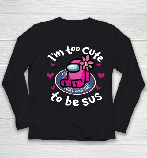 Colorado Avalanche NHL Ice Hockey Among Us I Am Too Cute To Be Sus Youth Long Sleeve