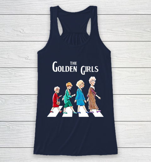 Golden Girls Tshirt fan art vintage retro The Golden Girls Rose Dorothy Blanche Racerback Tank 8