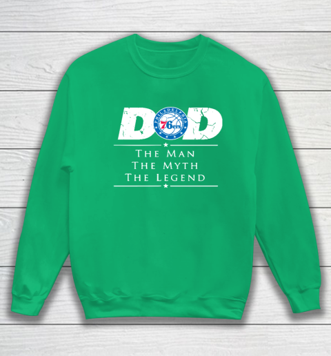 Philadelphia 76ers NBA Basketball Dad The Man The Myth The Legend Sweatshirt 5