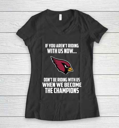 NFL Arizona Cardinals Football We Become The Champions Women's V-Neck T-Shirt 6