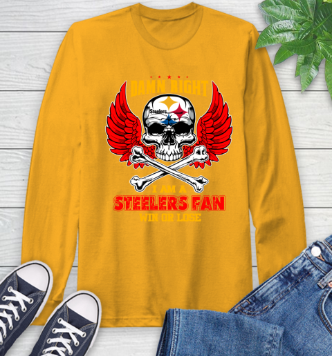 NFL Damn Right I Am A Pittsburgh Steelers Win Or Lose Skull Football Sports Long Sleeve T-Shirt 2
