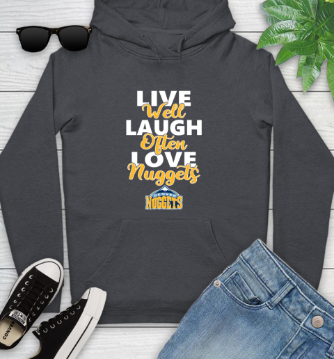 NBA Basketball Denver Nuggets Live Well Laugh Often Love Shirt Youth Hoodie 8