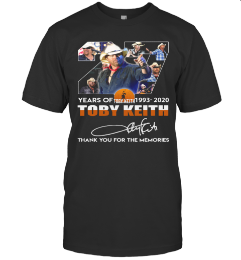 27 Years Of Toby Keith 1993 2020 Thank You For The Memories Signature T-Shirt