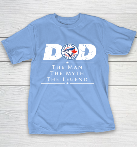 Toronto Blue Jays MLB Baseball Dad The Man The Myth The Legend Youth T-Shirt 8