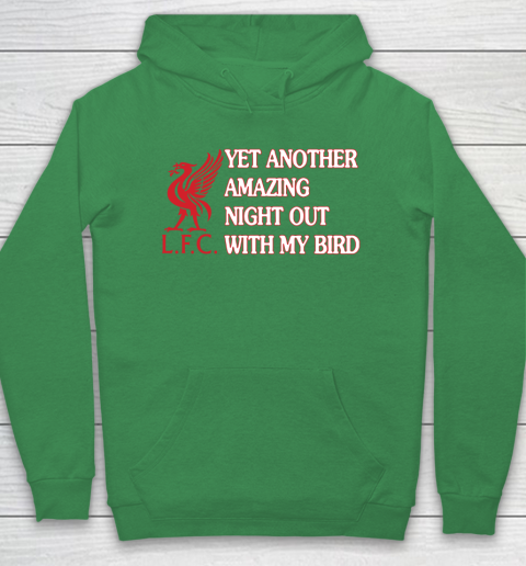 Liverpool L.F.C Yet Another Amazing Night Out With My Bird Hoodie 5