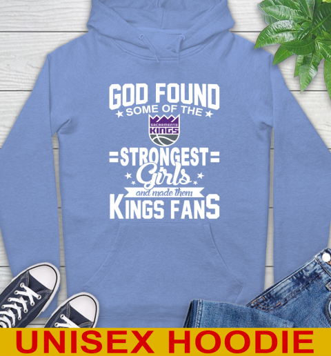 Sacramento Kings NBA Basketball God Found Some Of The Strongest Girls Adoring Fans Hoodie 11