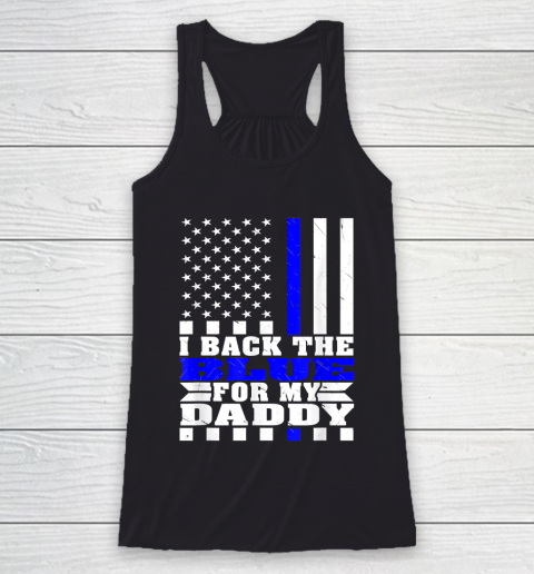I Back The Blue For My Daddy Proud Police Daughter Son Thin Blue Line Racerback Tank