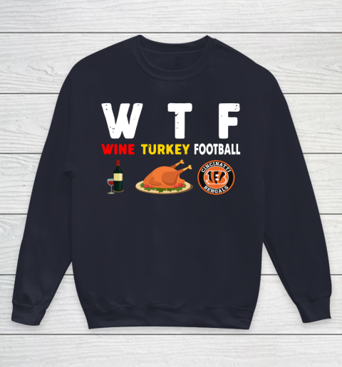 Cincinnati Bengals Giving Day WTF Wine Turkey Football NFL Youth Sweatshirt 2