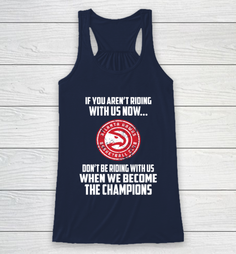 NBA Atlanta Hawks Basketball We Become The Champions Racerback Tank 8