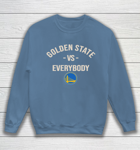 Golden State Warriors Vs Everybody Sweatshirt 6