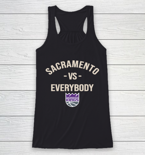 Sacramento Kings Vs Everybody Racerback Tank